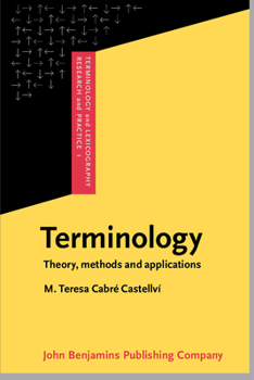 La terminologia: la teoria, els mètodes, les aplicacions - Book #1 of the Terminology and Lexicography Research and Practice