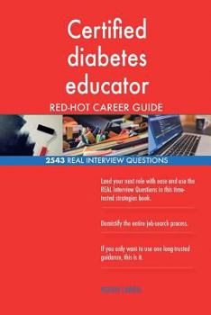Paperback Certified diabetes educator RED-HOT Career Guide; 2543 REAL Interview Questions Book