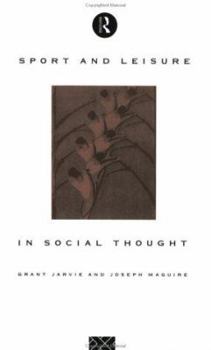 Hardcover Sport and Leisure in Social Thought Book