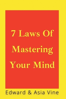 Paperback 7 Laws Of Mastering Your Mind: Finding Peace And Motivation To Fulfill Your Destiny Book