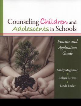 Paperback Counseling Children and Adolescents in Schools: Practice and Application Guide Book
