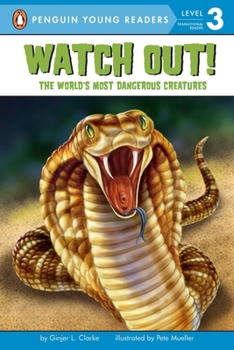 Paperback Watch Out!: The World's Most Dangerous Creatures Book
