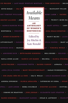 Hardcover Available Means: An Anthology of Women's Rhetoric Book