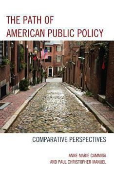 Hardcover The Path of American Public Policy: Comparative Perspectives Book