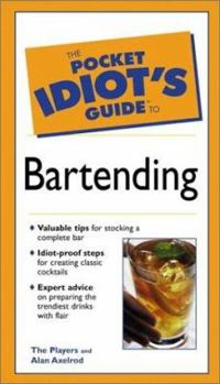 Paperback The Pocket Idiot's Guide to Bartending Book
