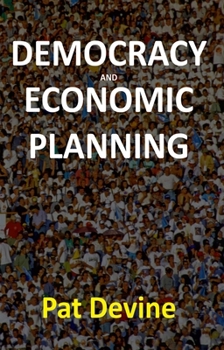 Paperback Democracy and Economic Planning Book