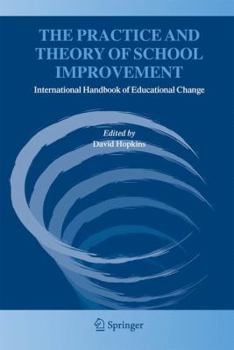Paperback The Practice and Theory of School Improvement: International Handbook of Educational Change Book