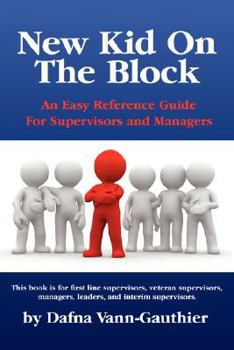 Paperback New Kid on the Block: An Easy Reference Guide For Supervisors and Managers Book