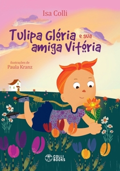 Hardcover Tulipa Glória e sua amiga Vitória [Portuguese] Book