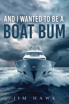 Paperback And I Wanted To Be A Boat Bum Book