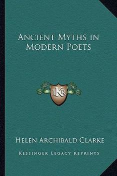 Paperback Ancient Myths in Modern Poets Book