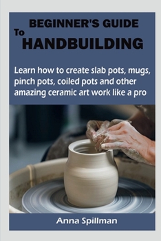 Paperback Beginner's Guide to Handbuilding Book