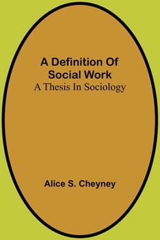 Paperback A Definition Of Social Work: A Thesis In Sociology Book