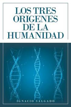 Paperback Los Tres Origenes De La Humanidad [Spanish] Book