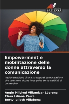 Paperback Empowerment e mobilitazione delle donne attraverso la comunicazione [Italian] Book