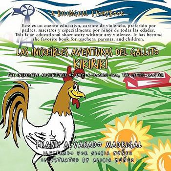 Paperback Las increíbles aventuras del gallito Kikirikí: The Incredible Adventures of Cock-A-Doodle-Doo, the Little Rooster [Spanish] Book