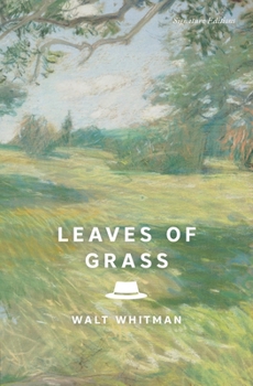 Leaves of Grass: The Complete 1891–1892 Edition (Signature Editions)