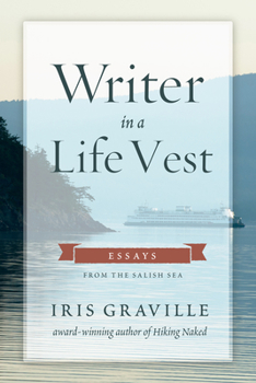 Paperback Writer in a Life Vest: Essays from the Salish Sea Book