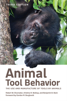 Hardcover Animal Tool Behavior: The Use and Manufacture of Tools by Animals Book