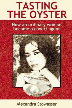 Paperback Tasting the Oyster: How an Ordinary Woman Became a Covert Agent Book