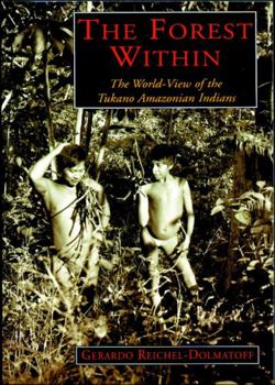 Paperback Forest Within: The World-View of the Tukano Amazonian Indians Book