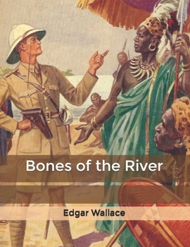 Bones of the River - Book #10 of the Sanders of the River