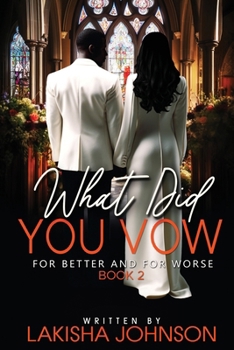 For Better and For Worse: What Did You Vow?