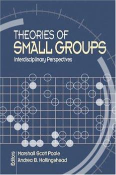 Paperback Theories of Small Groups: Interdisciplinary Perspectives Book