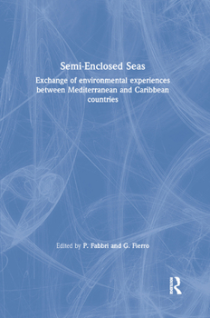 Paperback Semi-Enclosed Seas: Exchange of environmental experiences between Mediterranean and Caribbean countries Book
