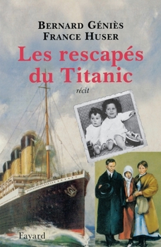 Paperback Les rescapés du Titanic [French] Book