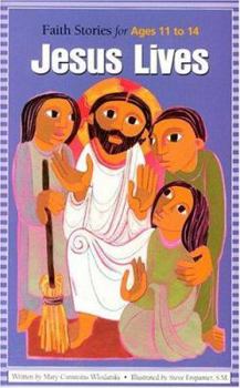 Paperback Jesus Lives: Faith Stories for Ages 11 to 14 Book