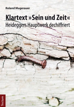 Paperback Klartext 'Sein Und Zeit': Heideggers Hauptwerk Dechiffriert [German] Book