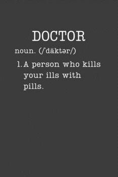 Doctor: Funny Physician Gifts - Small Lined Writing Journal or Notebook (Card Alternative) (Definition, Humor)