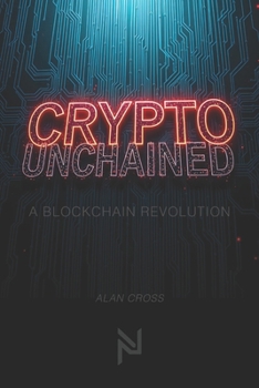 Paperback Crypto Unchained: A Blockchain Revolution Book