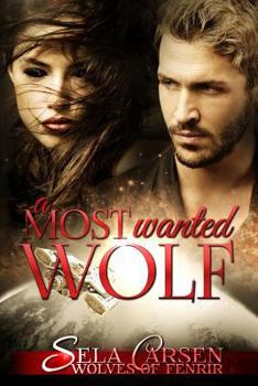 A Most Wanted Wolf - Book #2 of the Wolves of Fenrir