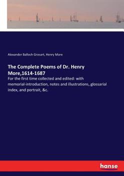 Paperback The Complete Poems of Dr. Henry More,1614-1687: For the first time collected and edited: with memorial-introduction, notes and illustrations, glossari Book