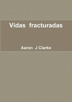 Paperback Vidas fracturadas [Spanish] Book