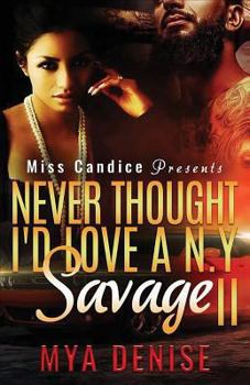 Paperback Never Thought I'd Love A NY Savage 2 Book