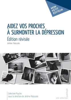 Paperback Aidez vos proches à surmonter la dépression [French] Book