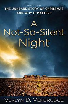Paperback A Not-So-Silent Night: The Unheard Story of Christmas and Why It Matters Book