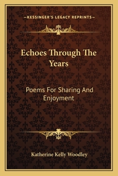 Paperback Echoes Through The Years: Poems For Sharing And Enjoyment Book
