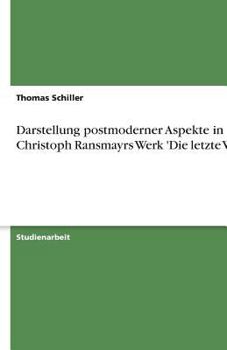 Paperback Darstellung postmoderner Aspekte in Christoph Ransmayrs Werk 'Die letzte Welt' [German] Book