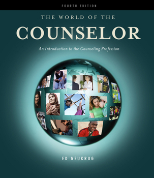 Paperback Student Workbook for Neukrug's the World of the Counselor: An Introduction to the Counseling Profession, 4th Book