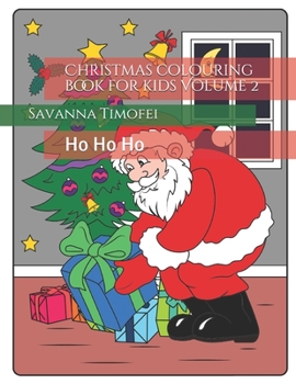 Paperback Christmas colouring book for kids Volume 2: Ho Ho Ho Book