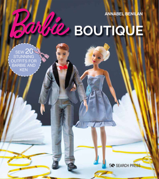 Paperback Barbie Boutique: Sew 20 Stunning Outfits for Barbie and Ken Book