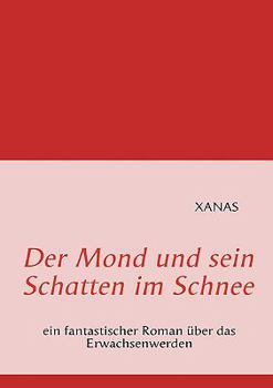 Paperback Der Mond und sein Schatten im Schnee [German] Book