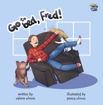 Paperback Fred's Little Farm: Go to Bed, Fred! Book