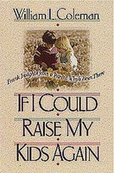 Paperback If I Could Raise My Kids Again Book