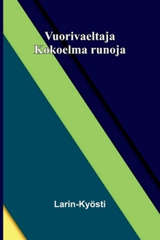 Vuorivaeltaja: Kokoelma runoja (Finnish Edition)