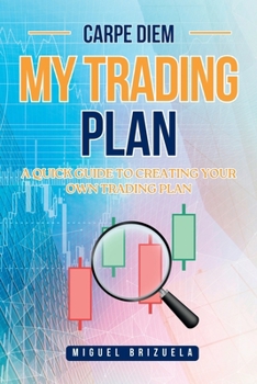 Paperback My Trading Plan: A QUICK Guide to Creating Your Own Trading Plan Book